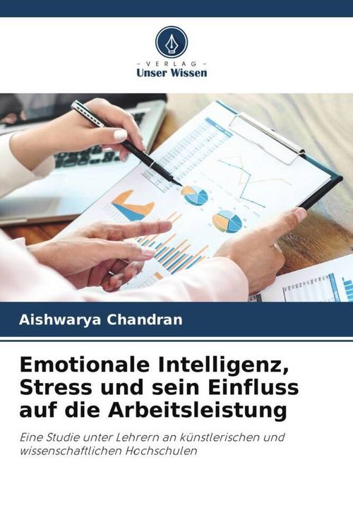 Produktbild: Emotionale Intelligenz, Stress und sein Einfluss auf die Arbeitsleistung