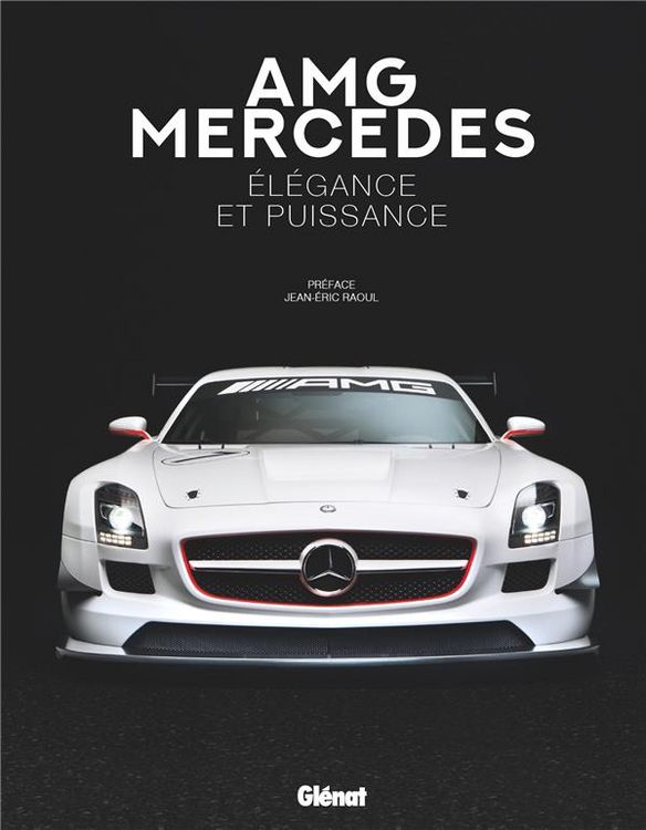 Produktbild: AMG Mercedes : n&eacute;e sous le signe de la haute-performance