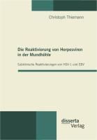 Produktbild: Die Reaktivierung von Herpesviren in der Mundh&ouml;hle: Subklinische Reaktivierungen von HSV-1 und EBV