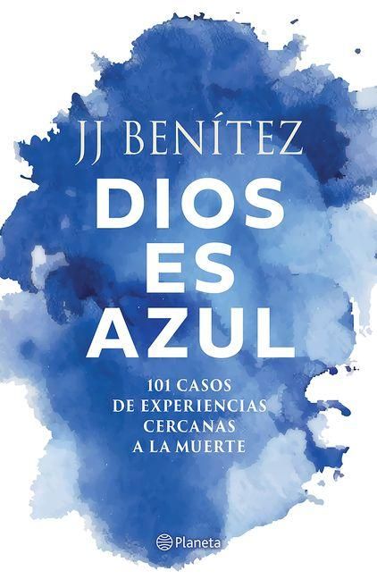 Produktbild: Dios Es Azul: 101 Casos de Experiencias Ceranas a la Muerte / God Is Blue: 101 Cases of Near-Death Experiences