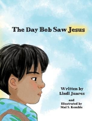Produktbild: The Day Bob Saw Jesus