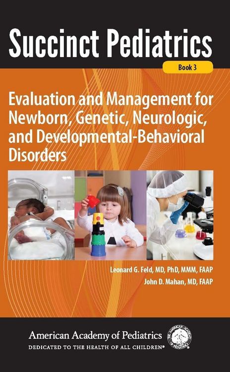 Produktbild: Succinct Pediatrics: Evaluation and Management for Newborn, Genetic, Neurologic, and Developmental-Behavioral Disorders