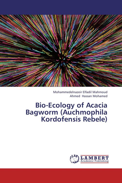 Produktbild: Bio-Ecology of Acacia Bagworm (Auchmophila Kordofensis Rebele)
