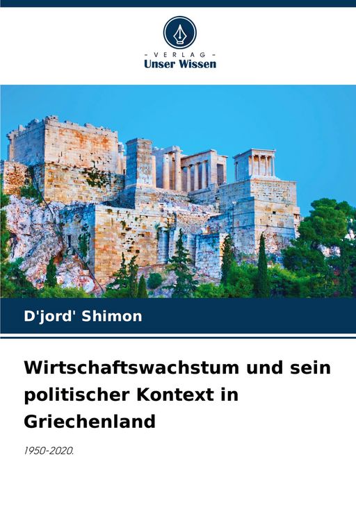 Produktbild: Wirtschaftswachstum und sein politischer Kontext in Griechenland