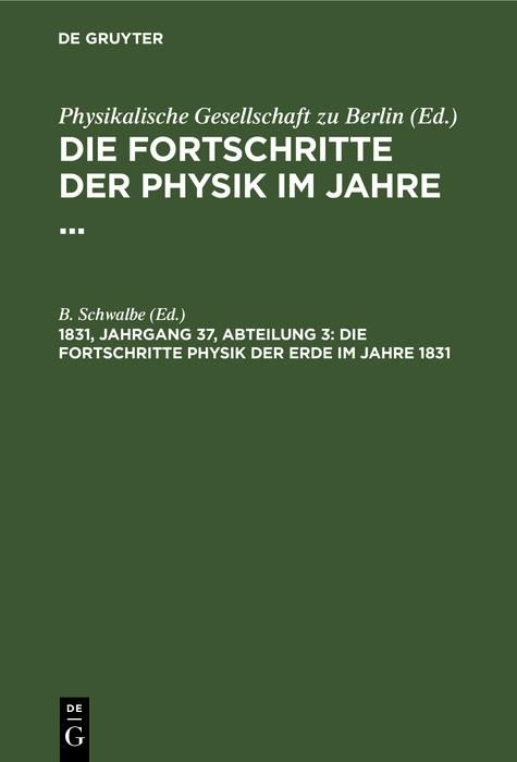 Produktbild: Die Fortschritte Physik der Erde im Jahre 1831
