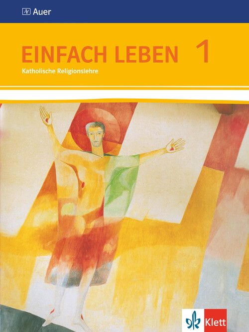 Produktbild: Einfach Leben. Katholische Religion f&uuml;r Realschulen in Baden-W&uuml;rttemberg. Sch&uuml;lerband 5./6. Jahrgangsstufe