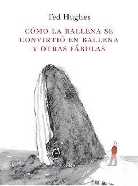 Produktbild: C&oacute;mo la Ballena se convirti&oacute; en ballena y otras f&aacute;bulas