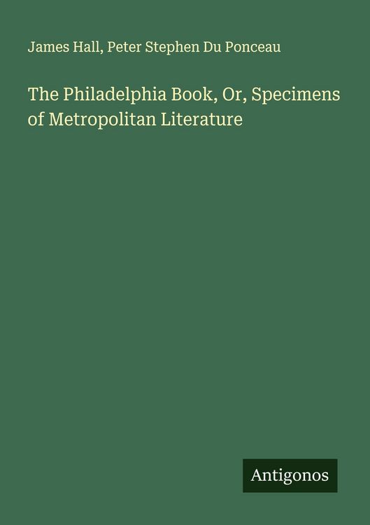 Produktbild: The Philadelphia Book, Or, Specimens of Metropolitan Literature