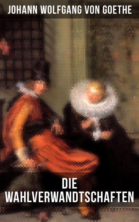 Produktbild: Die Wahlverwandtschaften