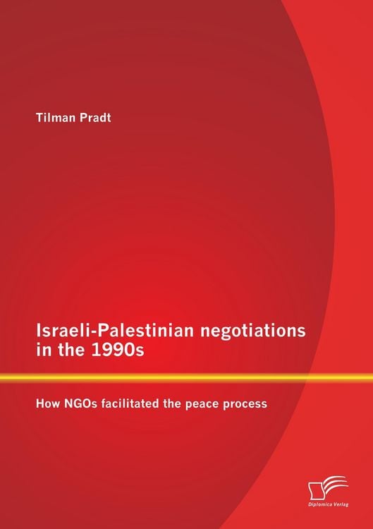 Produktbild: Israeli-Palestinian negotiations in the 1990s: How NGOs facilitated the peace process