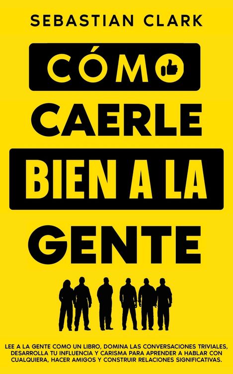 Produktbild: C&oacute;mo Caerle Bien A La Gente