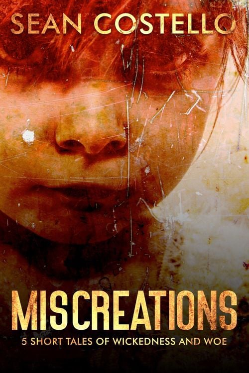 Produktbild: Miscreations: 5 Short Tales of Wickedness and Woe