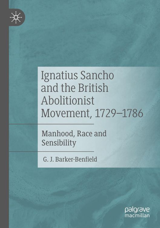 Produktbild: Ignatius Sancho and the British Abolitionist Movement, 1729-1786