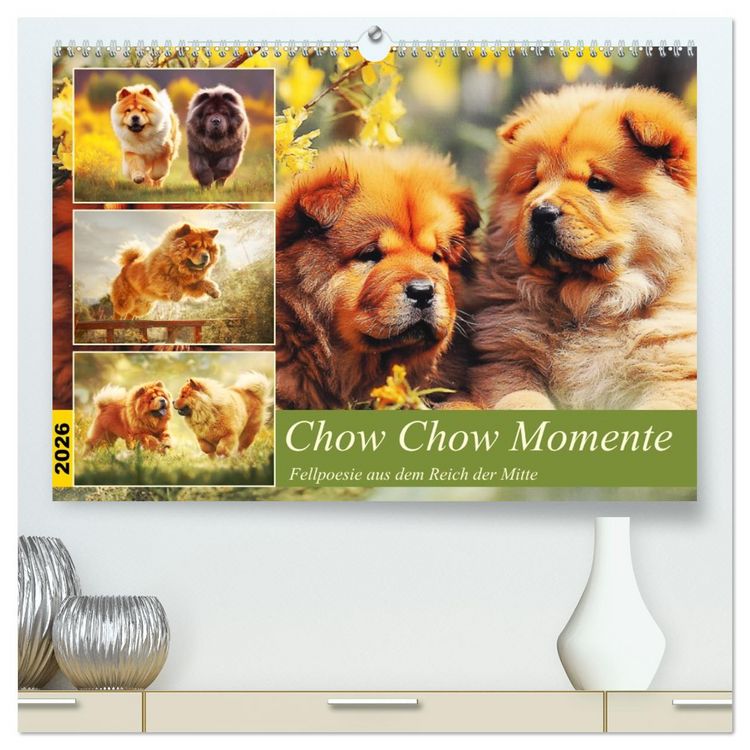 Produktbild: Chow Chow Momente. Fellpoesie aus dem Reich der Mitte (hochwertiger Premium Wandkalender 2026 DIN A2 quer), Kunstdruck in Hochglanz
