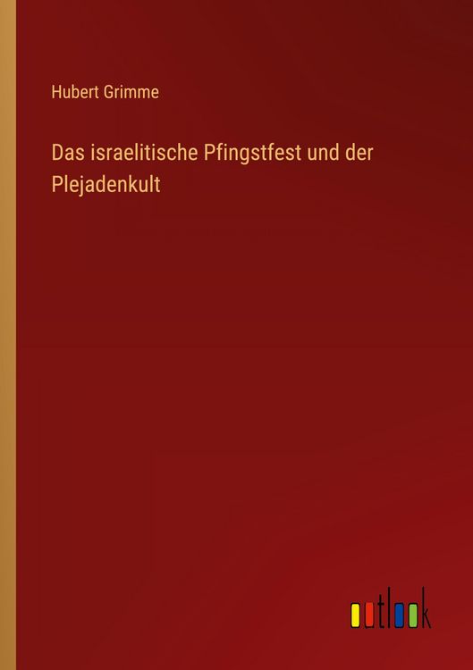 Produktbild: Das israelitische Pfingstfest und der Plejadenkult