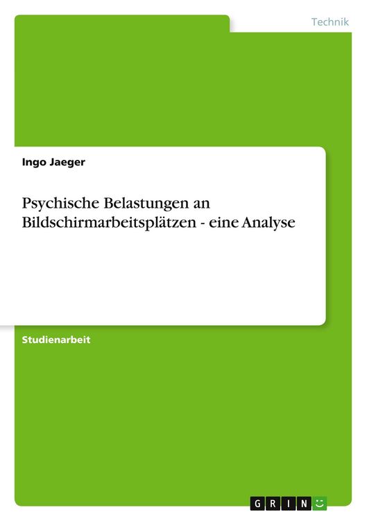 Produktbild: Psychische Belastungen an Bildschirmarbeitspl&auml;tzen - eine Analyse