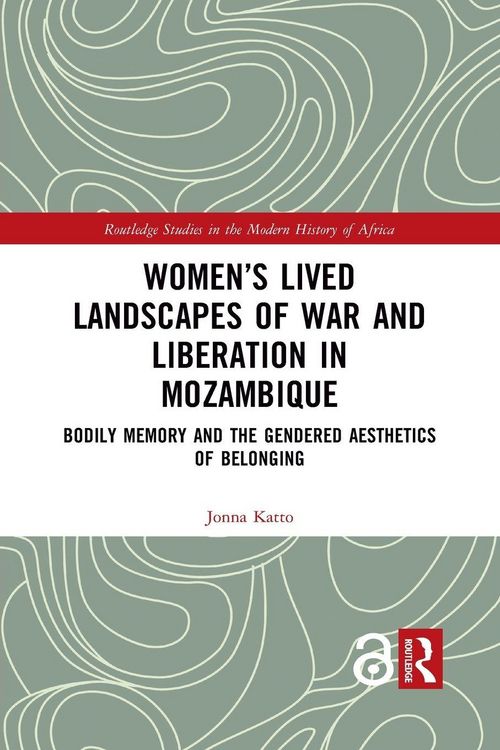Produktbild: Women's Lived Landscapes of War and Liberation in Mozambique