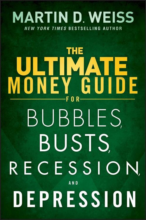 Produktbild: The Ultimate Money Guide for Bubbles, Busts, Recession and Depression