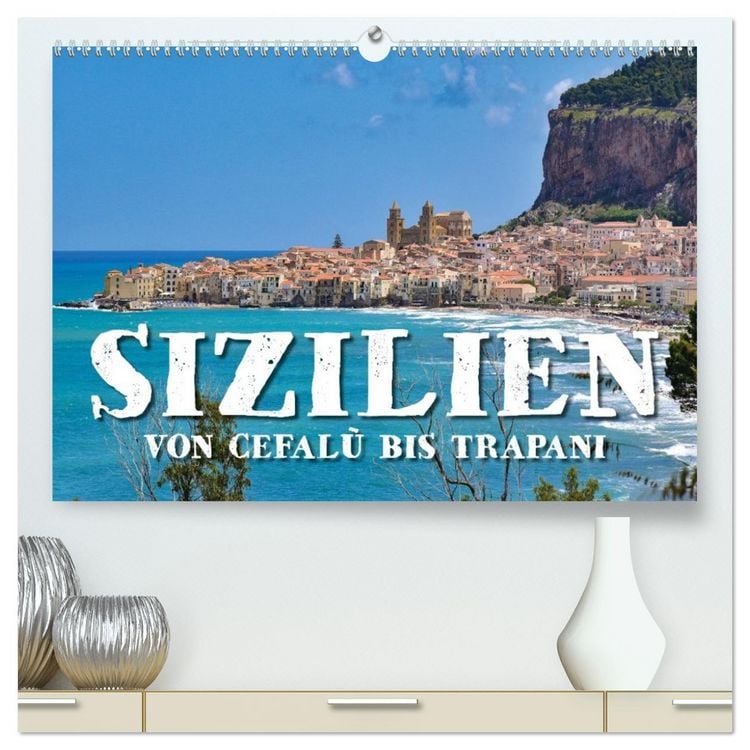 Produktbild: Sizilien &ndash; von Cefal&ugrave; bis Trapani (hochwertiger Premium Wandkalender 2026 DIN A2 quer), Kunstdruck in Hochglanz