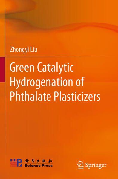 Produktbild: Green Catalytic Hydrogenation of Phthalate Plasticizers