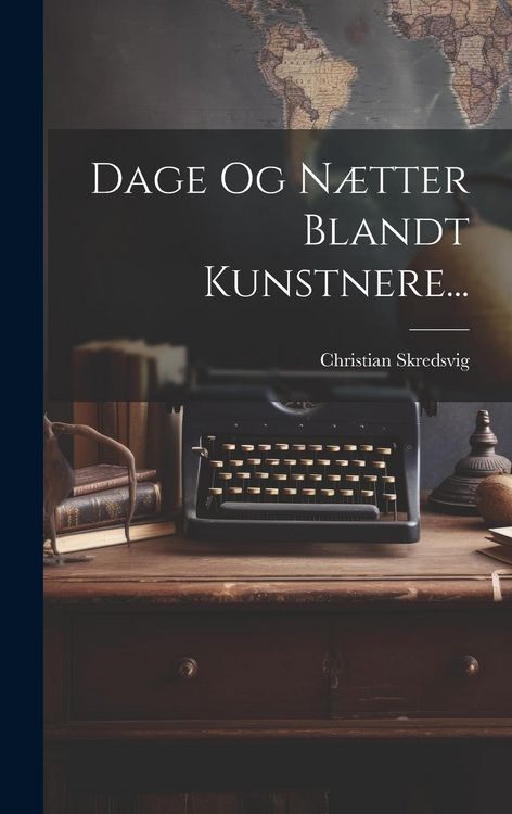 Produktbild: Dage Og N&aelig;tter Blandt Kunstnere...