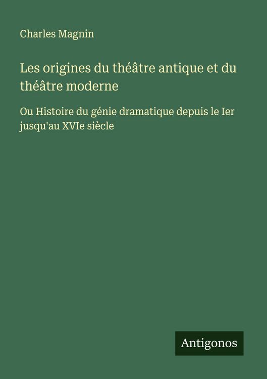 Produktbild: Les origines du th&eacute;&acirc;tre antique et du th&eacute;&acirc;tre moderne