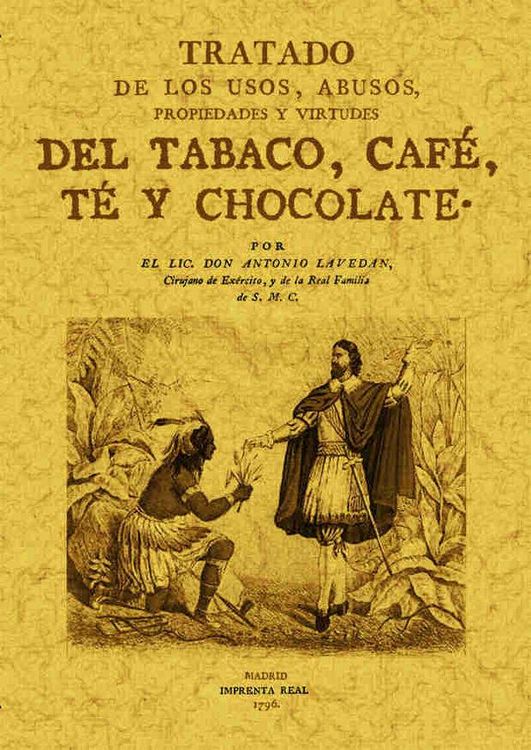 Produktbild: Tratado de los usos, abusos, propiedades y virtudes del tabaco, caf&eacute;, t&eacute; y chocolate