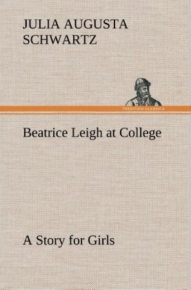 Produktbild: Beatrice Leigh at College A Story for Girls