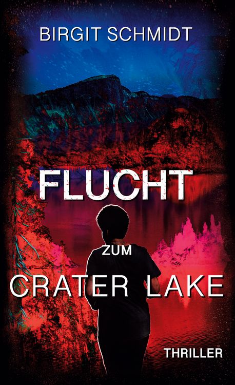 Bild vom Artikel Flucht zum Crater Lake vom Autor Birgit Schmidt