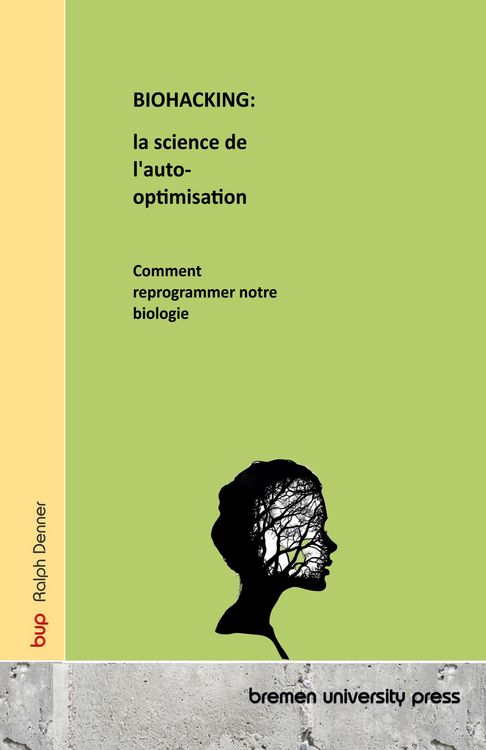 Produktbild: BIOHACKING : la science de l'auto-optimisation