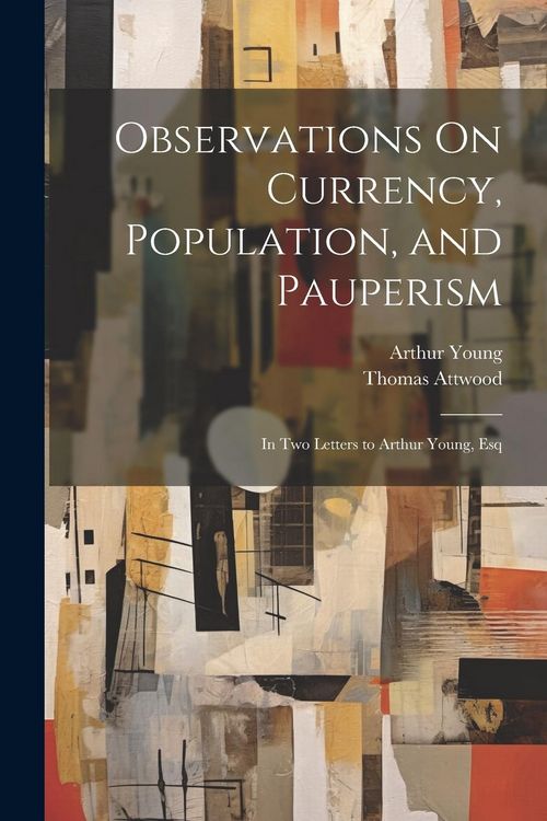 Produktbild: Observations On Currency, Population, and Pauperism