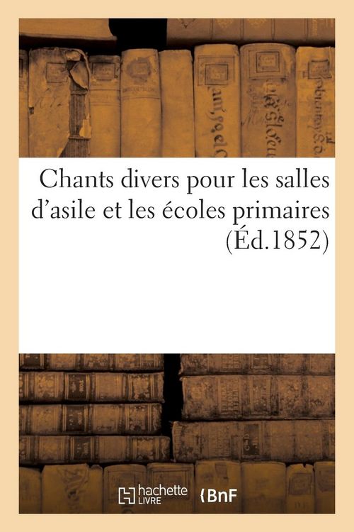 Produktbild: Chants Divers Pour Les Salles d'Asile Et Les &Eacute;coles Primaires