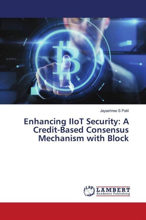 Produktbild: Enhancing IIoT Security: A Credit-Based Consensus Mechanism with Block