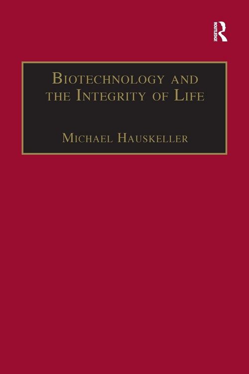 Produktbild: Biotechnology and the Integrity of Life