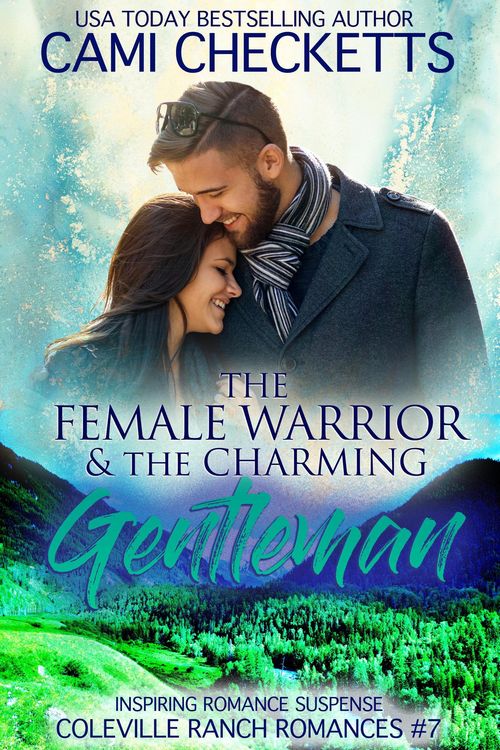 Produktbild: The Female Warrior & The Charming Gentleman (Coleville Ranch Romances, #7)