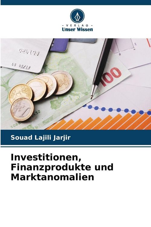 Produktbild: Investitionen, Finanzprodukte und Marktanomalien