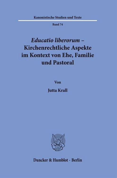 Produktbild: Educatio liberorum &ndash; Kirchenrechtliche Aspekte im Kontext von Ehe, Familie und Pastoral.