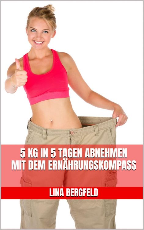 Produktbild: 5 kg in 5 Tagen abnehmen mit dem Ern&auml;hrungskompass