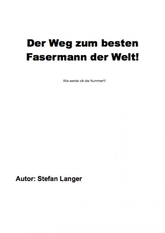 Produktbild: Der Weg zum besten Fasermann der Welt