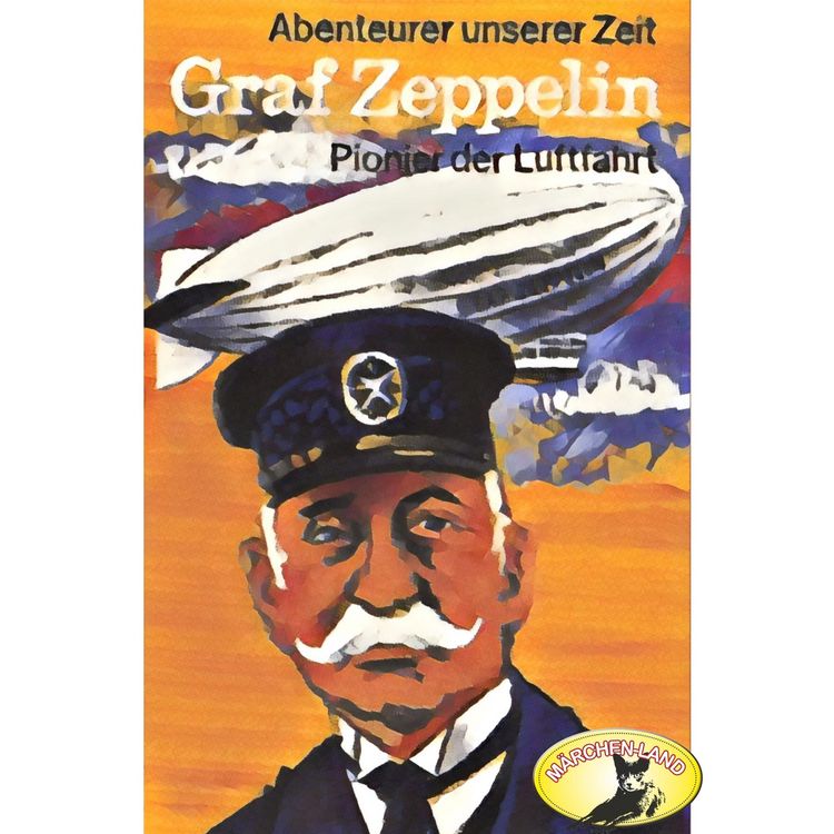 Produktbild: Abenteurer unserer Zeit, Graf Zeppelin