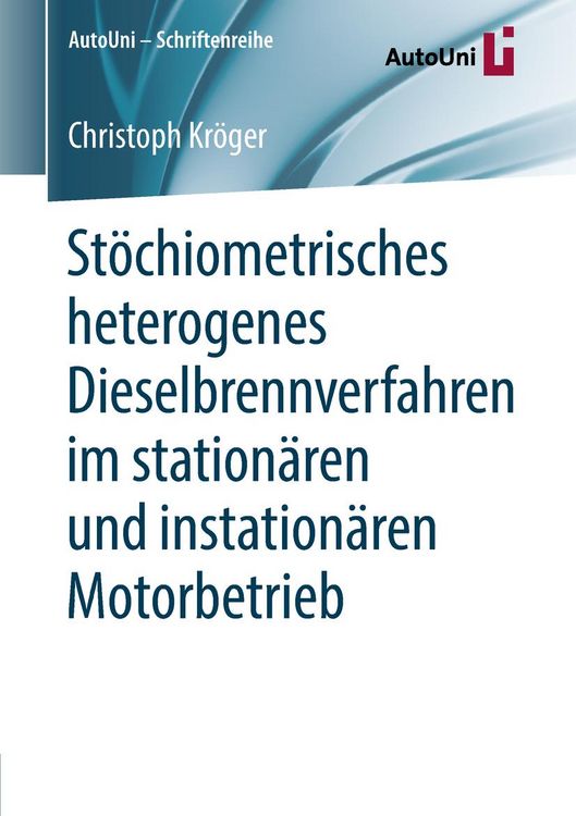 Produktbild: St&ouml;chiometrisches heterogenes Dieselbrennverfahren im station&auml;ren und instation&auml;ren Motorbetrieb