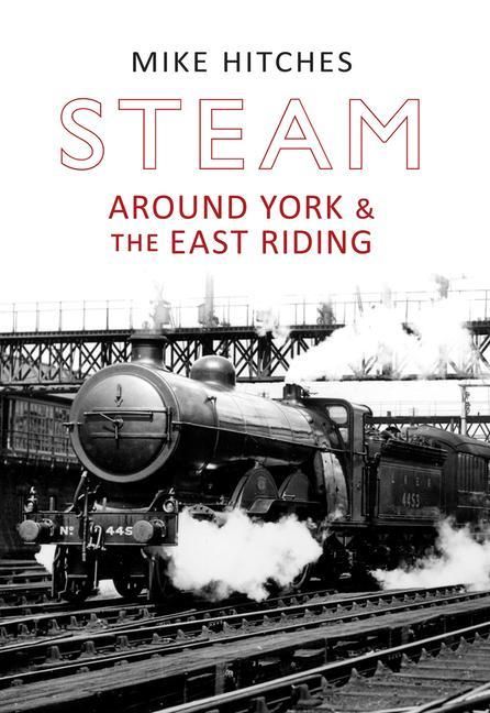 Produktbild: Steam Around York & the East Riding