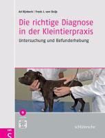 Produktbild: Die richtige Diagnose in der Kleintierpraxis