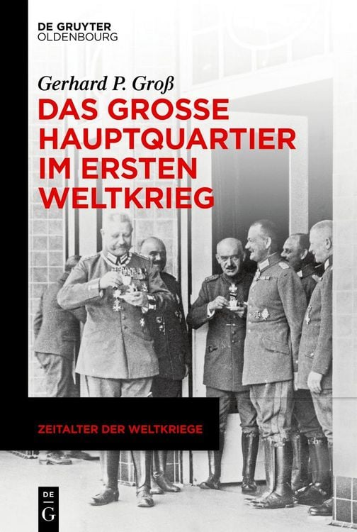 Produktbild: Das Gro&szlig;e Hauptquartier im Ersten Weltkrieg