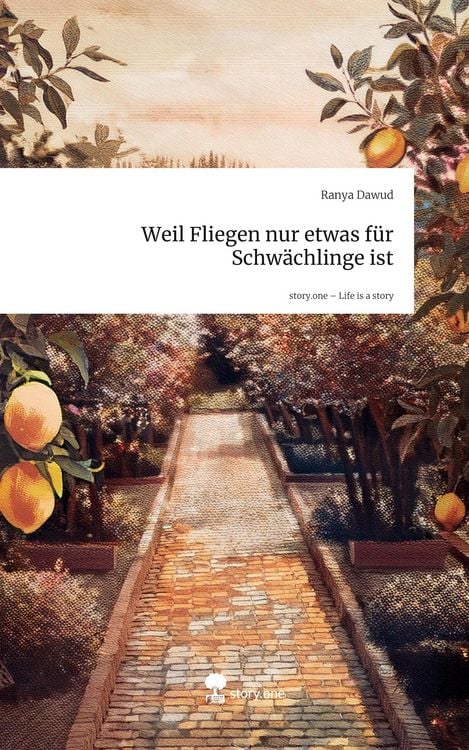 Produktbild: Weil Fliegen nur etwas f&uuml;r Schw&auml;chlinge ist. Life is a Story - story.one