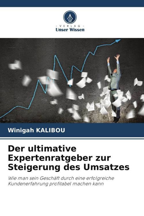 Produktbild: Der ultimative Expertenratgeber zur Steigerung des Umsatzes