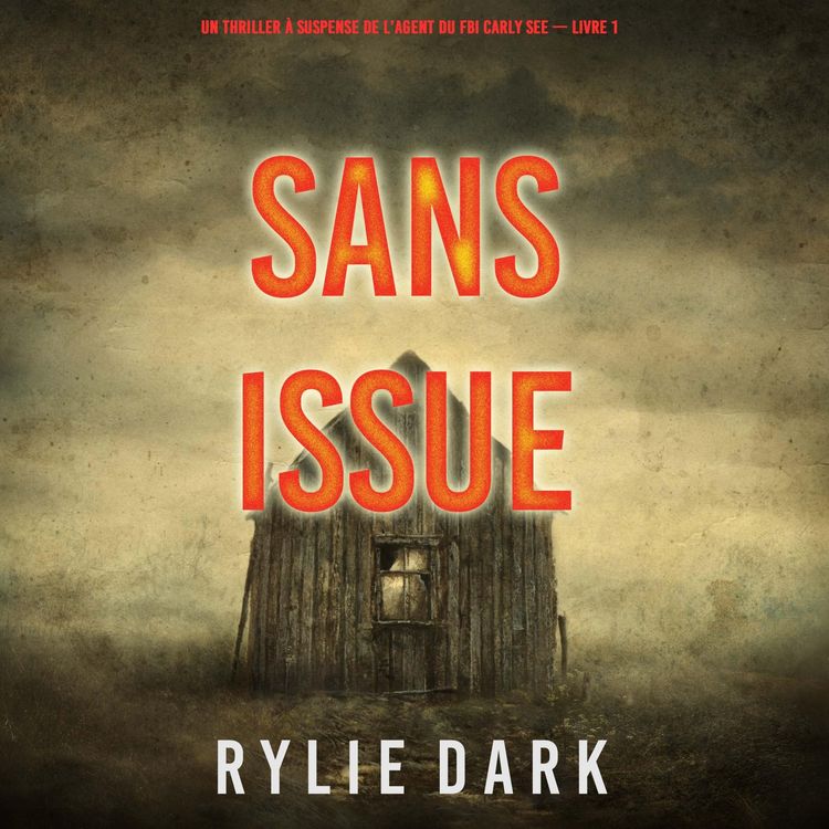 Produktbild: Sans issue (Un thriller &agrave; suspense de l'agent du FBI Carly See &ndash; Livre 1)