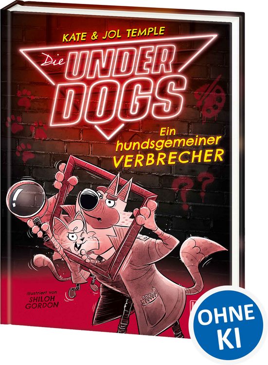 Produktbild: Die Underdogs (Band 2) - Ein hundsgemeiner Verbrecher