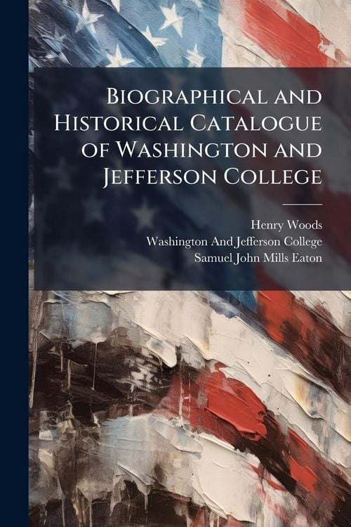Produktbild: Biographical and Historical Catalogue of Washington and Jefferson College