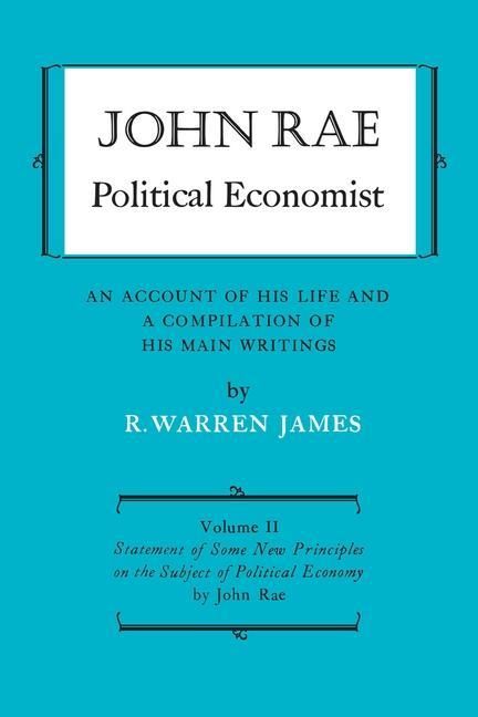 Produktbild: John Rae Political Economist: An Account of His Life and A Compilation of His Main Writings